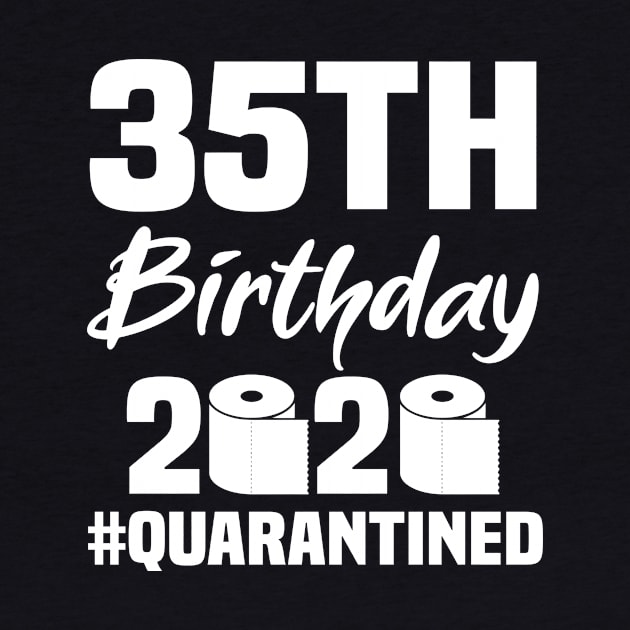 35th Birthday 2020 Quarantined by quaranteen